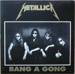 Metallica : Bang a Gong